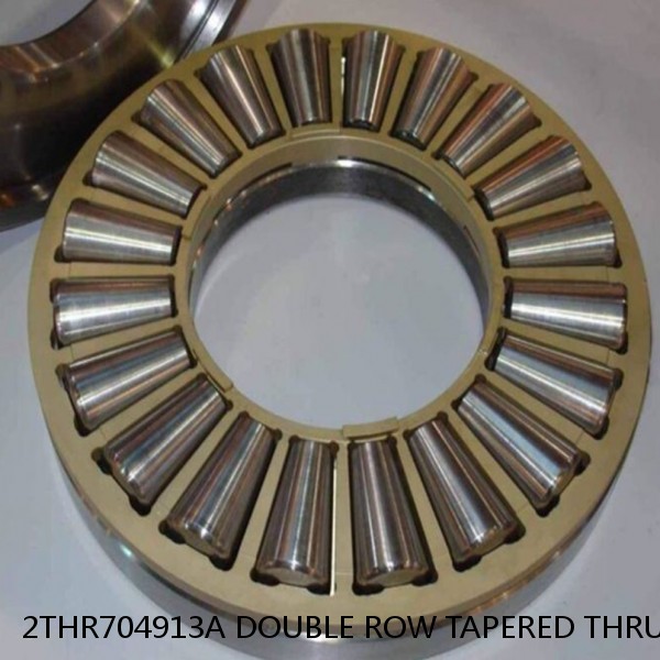 2THR704913A DOUBLE ROW TAPERED THRUST ROLLER BEARINGS