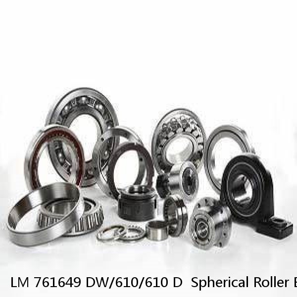 LM 761649 DW/610/610 D  Spherical Roller Bearings #1 small image